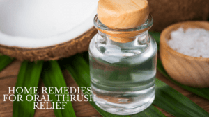 home remedies for oral thrush relief