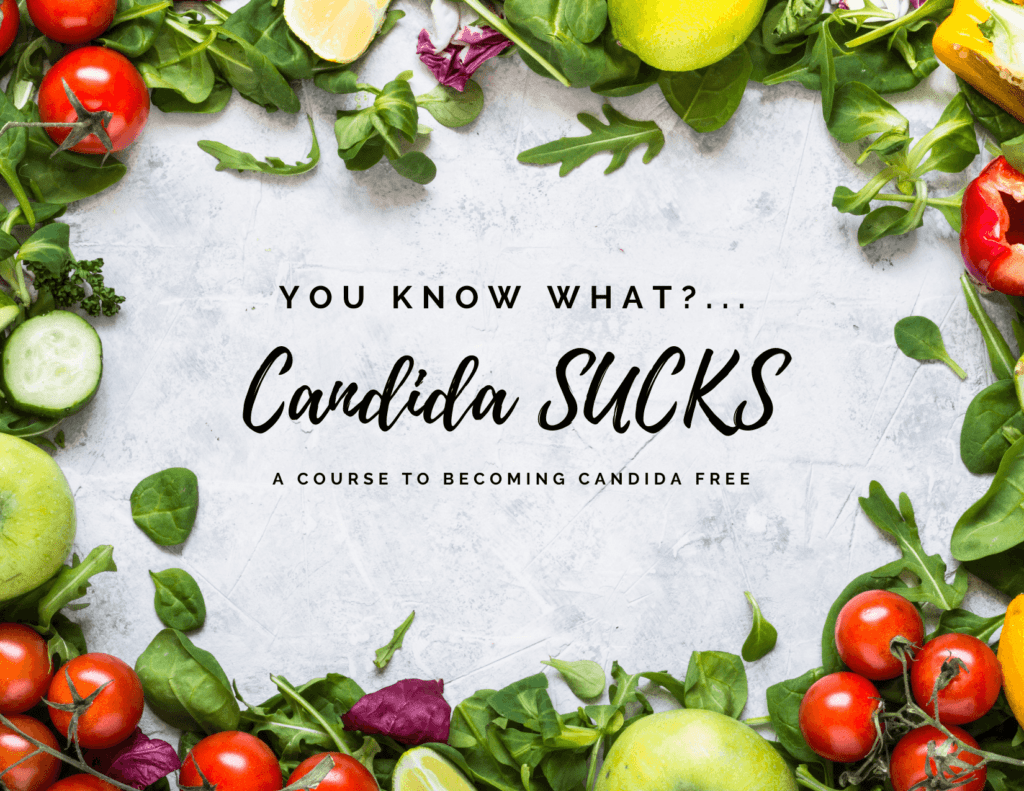 You Know what, Candida sucks